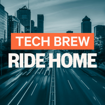 tech_brew_ride_home-QsSh6Bsl_216px.png