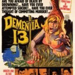 DEMENTIA 13 Coppola’s first horror – free to look at on-line