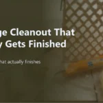 A Storage Cleanout That Really Will get Completed